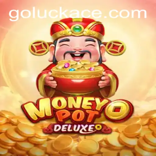 Discover the Thrills of MoneyPotDELUXE: A LUCKACE Adventure